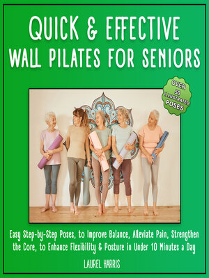 cover image of Quick and Effective Wall Pilates for Seniors